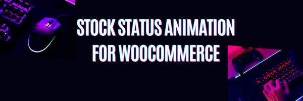 Stock Status Animation for WooCommerce